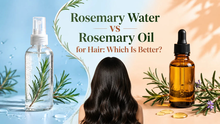 Rosemary Water vs Rosemary Oil for Hair: Benefits, Uses and Choice
